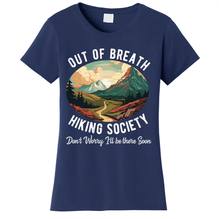 Out Of Breath Hiking Society For Hiker Nature Love Women's T-Shirt