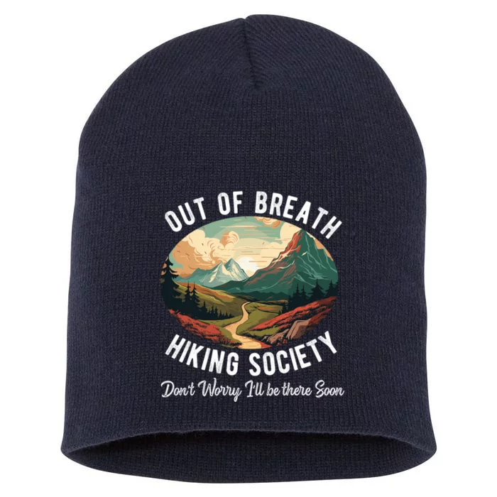 Out Of Breath Hiking Society For Hiker Nature Love Short Acrylic Beanie