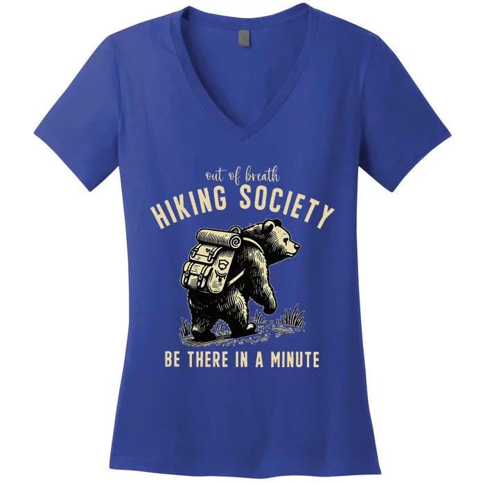 Out Of Breath Hiking Society Bear Be There In A Minute Women's V-Neck T-Shirt