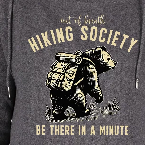 Out Of Breath Hiking Society Bear Be There In A Minute Womens Funnel Neck Pullover Hood