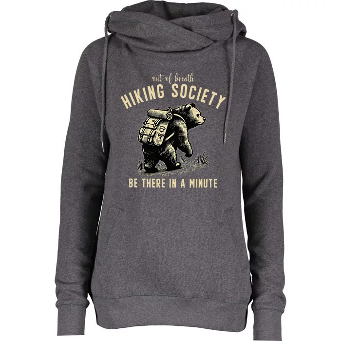 Out Of Breath Hiking Society Bear Be There In A Minute Womens Funnel Neck Pullover Hood