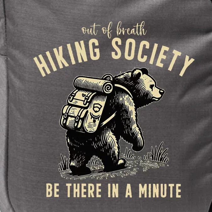 Out Of Breath Hiking Society Bear Be There In A Minute Impact Tech Backpack