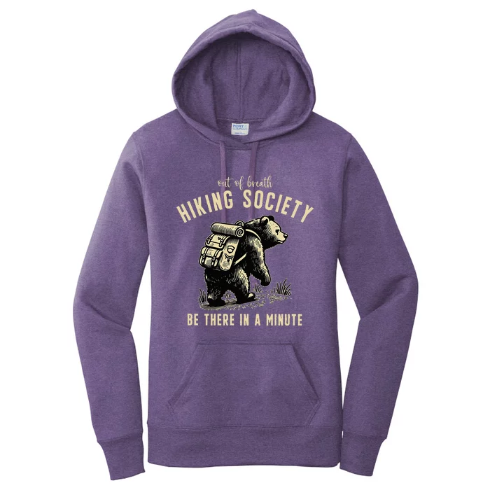 Out Of Breath Hiking Society Bear Be There In A Minute Women's Pullover Hoodie