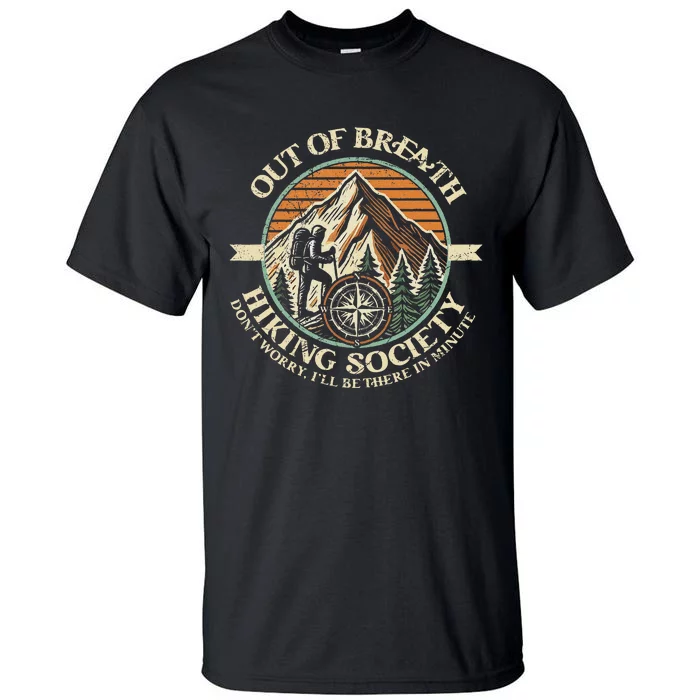 Out Of Breath Hiking Society Fun Tall T-Shirt