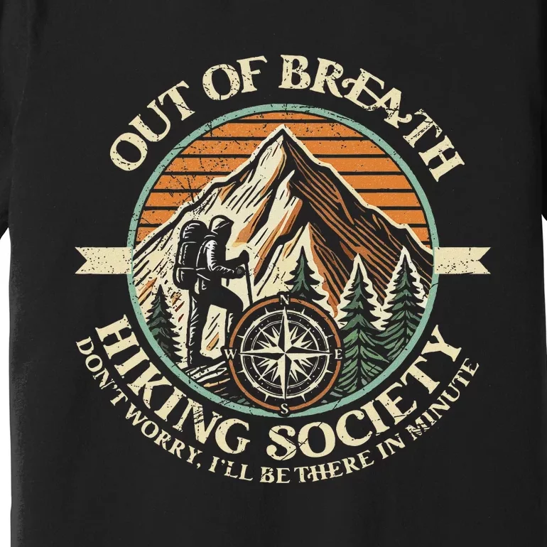 Out Of Breath Hiking Society Fun Premium T-Shirt