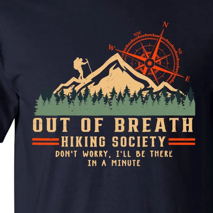 Out Of Breath Hiking Society Funny Mountain Hiker Joke Tall T-Shirt