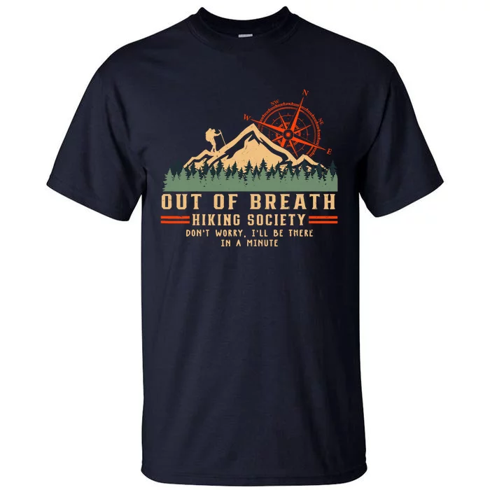 Out Of Breath Hiking Society Funny Mountain Hiker Joke Tall T-Shirt