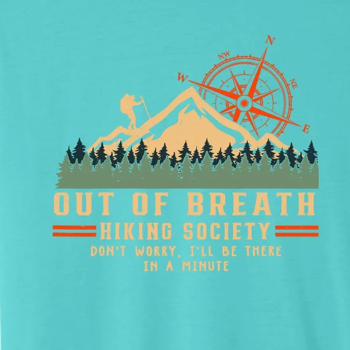 Out Of Breath Hiking Society Funny Mountain Hiker Joke ChromaSoft Performance T-Shirt