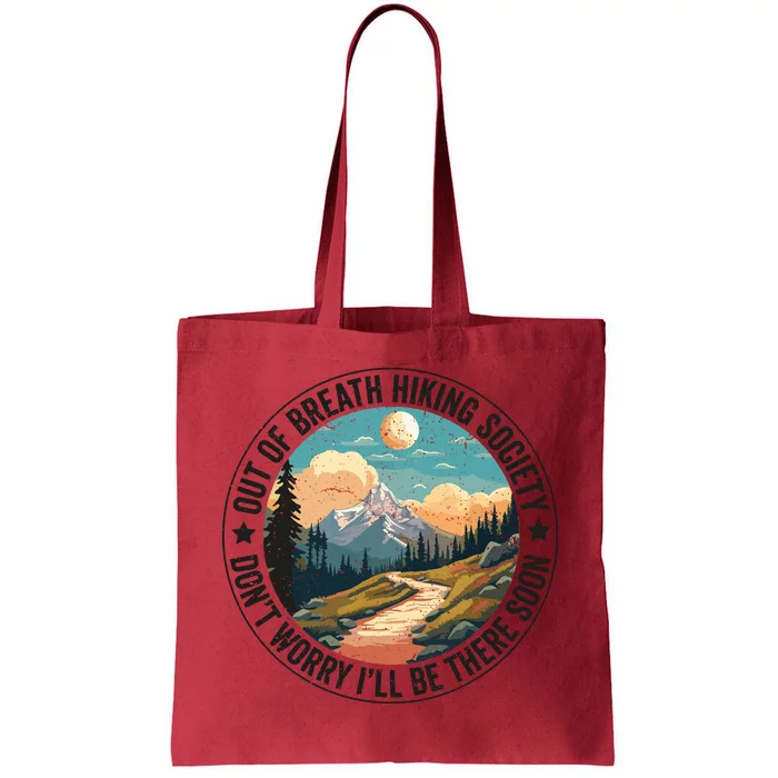 Out Of Breath Hiking Society For Hiker Nature Love Gift Tote Bag