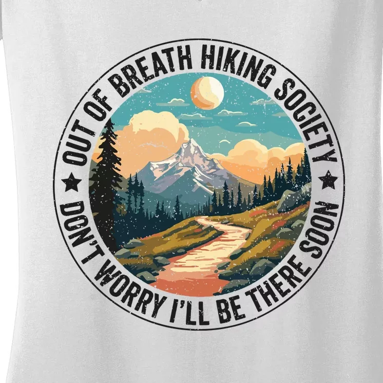 Out Of Breath Hiking Society For Hiker Nature Love Gift Women's V-Neck T-Shirt