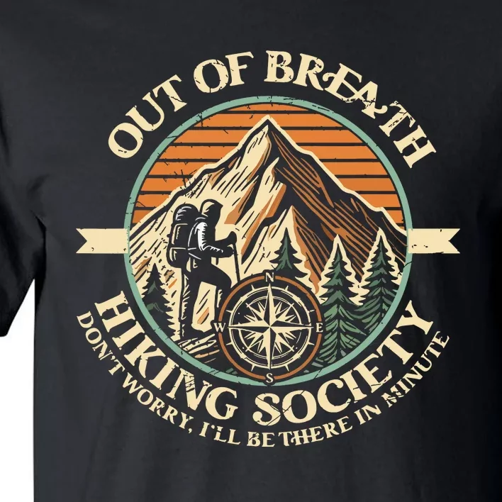 Out Of Breath Hiking Society Funny Mountain Outdoor Hikers Tall T-Shirt