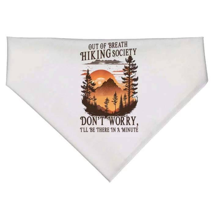 Out Of Breath Hiking Society Dont Worry Ill Be There Soon USA-Made Doggie Bandana