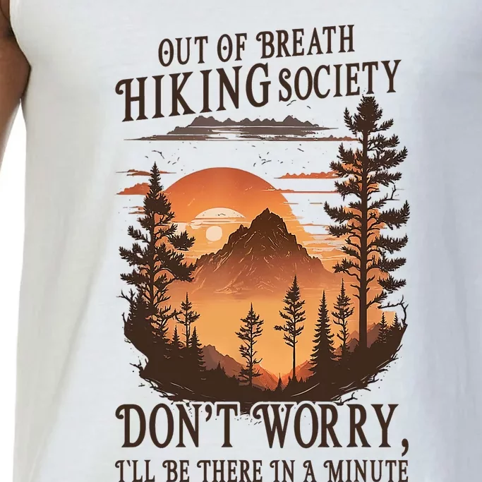 Out Of Breath Hiking Society Dont Worry Ill Be There Soon Comfort Colors® Tank Top