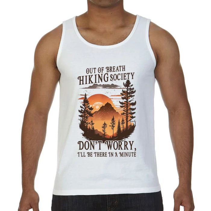 Out Of Breath Hiking Society Dont Worry Ill Be There Soon Comfort Colors® Tank Top