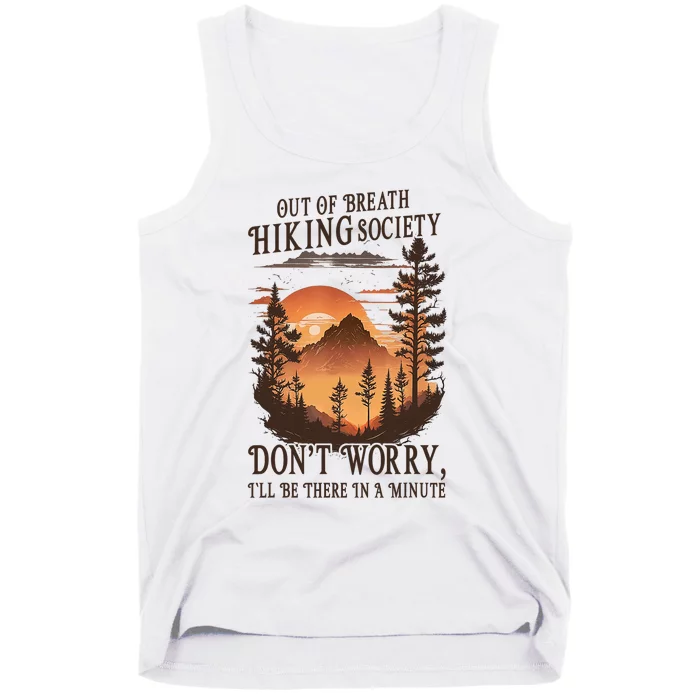 Out Of Breath Hiking Society Dont Worry Ill Be There Soon Tank Top