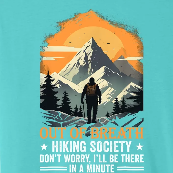 Out Of Breath Hiking Society Hiker Men Women ChromaSoft Performance T-Shirt