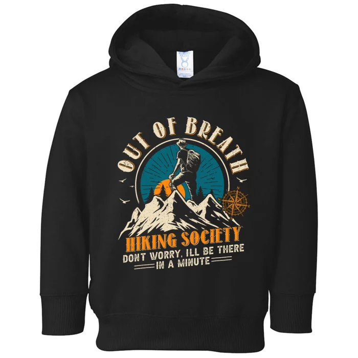 Out Of Breath Hiking Society Toddler Hoodie