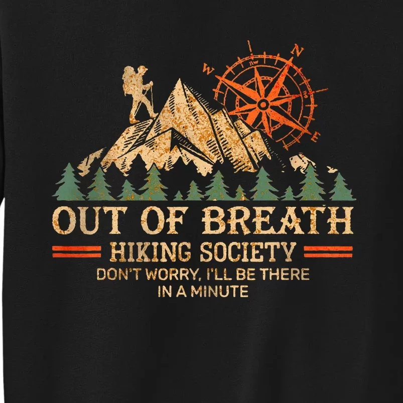 Out of breath hiking society Tall Sweatshirt