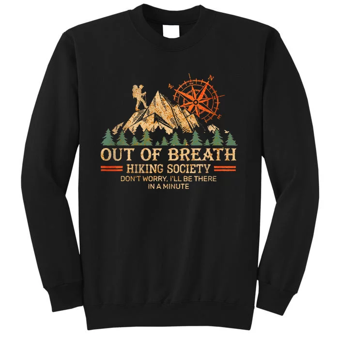 Out of breath hiking society Tall Sweatshirt