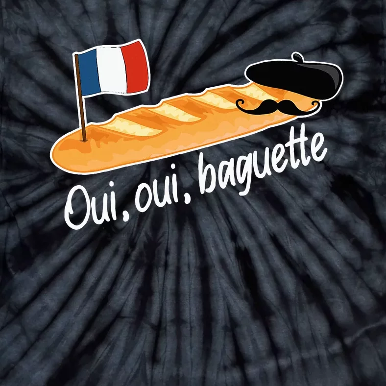 Oui Oui Baguette French Bread France Lover Francophile Tie-Dye T-Shirt