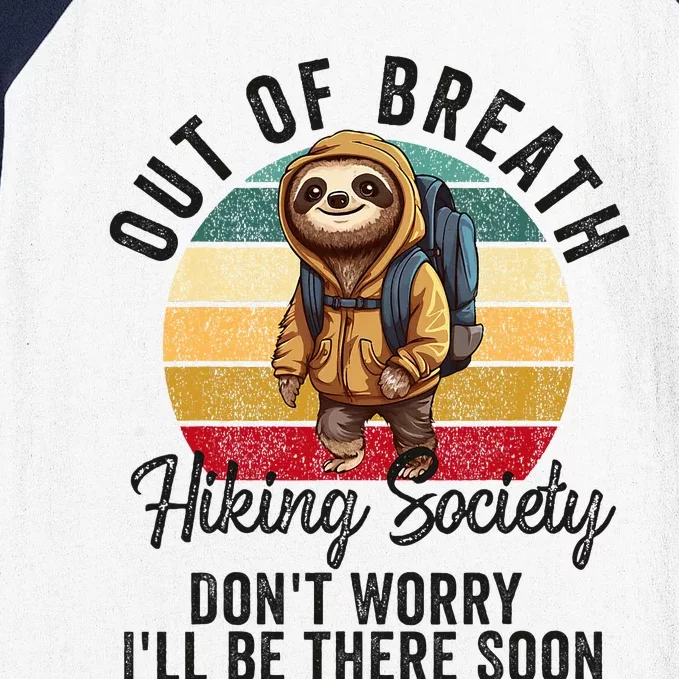 Out Of Breath Hiking Society Hiker Nature Love Baseball Sleeve Shirt