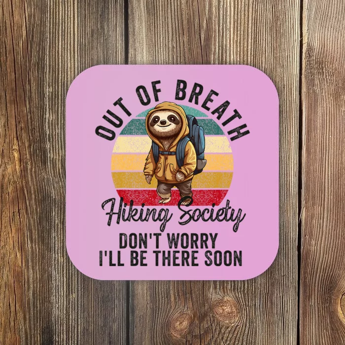 Out Of Breath Hiking Society Hiker Nature Love Coaster