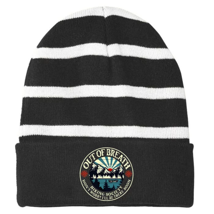 Out Of Breath Hiking Society Dont Worry Ill Be There Soon Striped Beanie with Solid Band