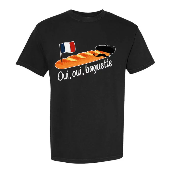 Oui Oui Baguette French Bread France Lover Francophile Garment-Dyed Heavyweight T-Shirt