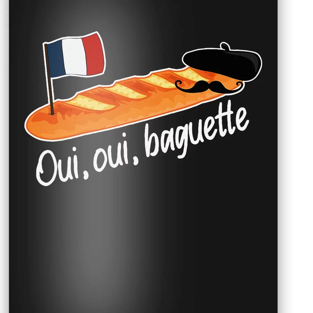 Oui Oui Baguette French Bread France Lover Francophile Poster