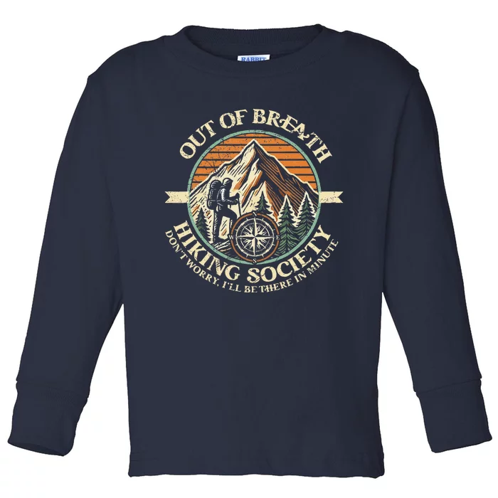 Out Of Breath Hiking Society Funny Mountain Outdoor Hikers Toddler Long Sleeve Shirt