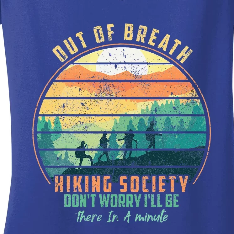 Out of Breath Hiking Society Don't Worry I'll Be There In A Women's V-Neck T-Shirt