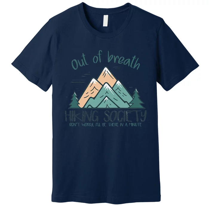 Out Of Breath Hiking Society Hiker Premium T-Shirt