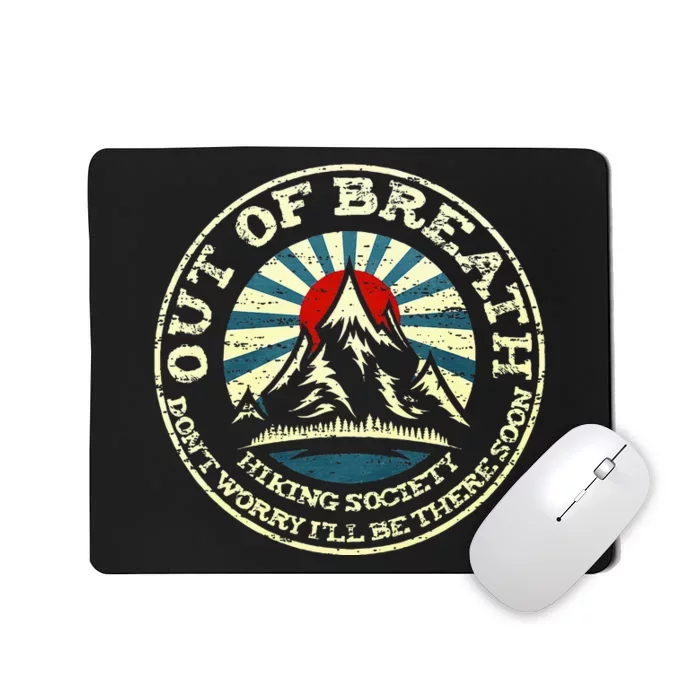 Out Of Breath Hiking Society Mousepad