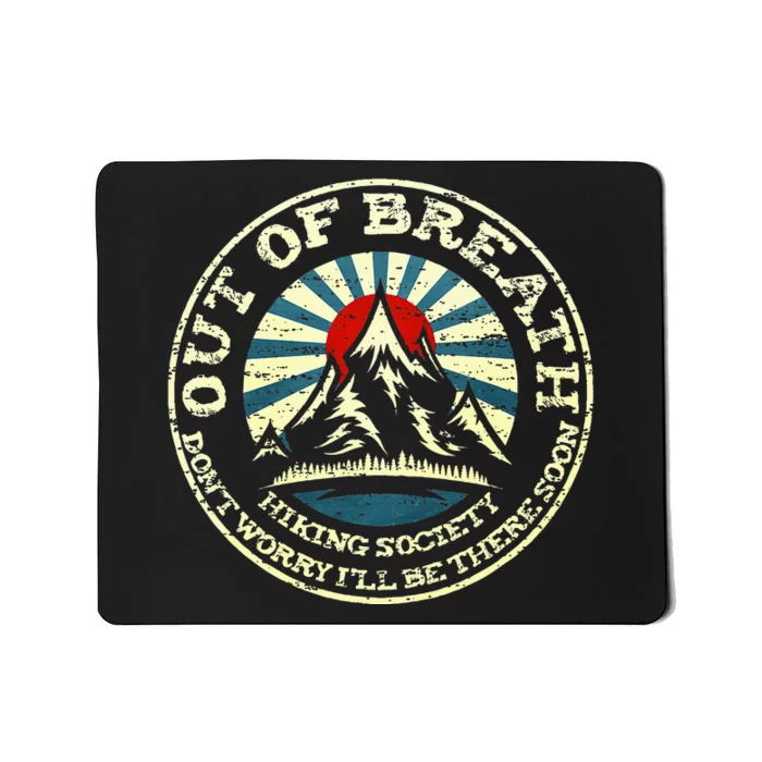 Out Of Breath Hiking Society Mousepad