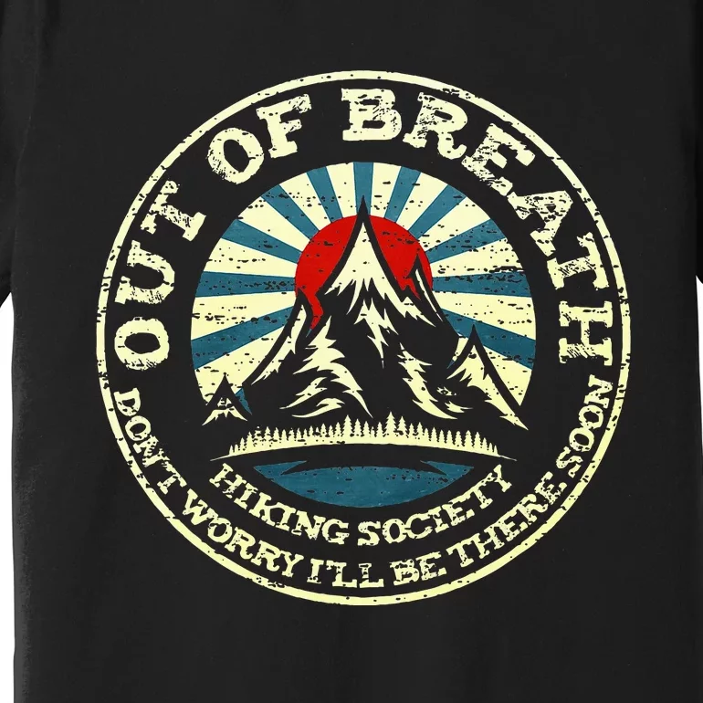 Out Of Breath Hiking Society Premium T-Shirt