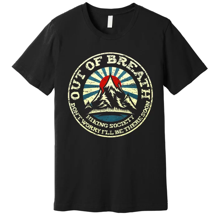 Out Of Breath Hiking Society Premium T-Shirt