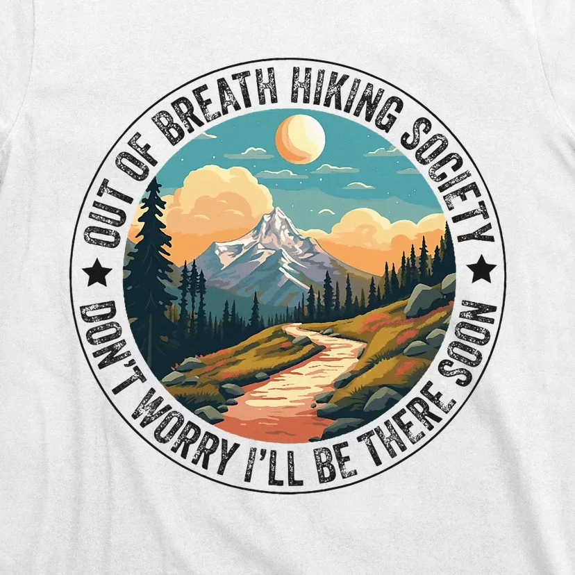 Out Of Breath Hiking Society For Hiker Nature Love T-Shirt