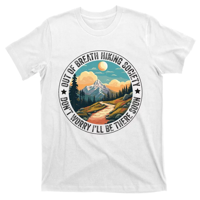 Out Of Breath Hiking Society For Hiker Nature Love T-Shirt