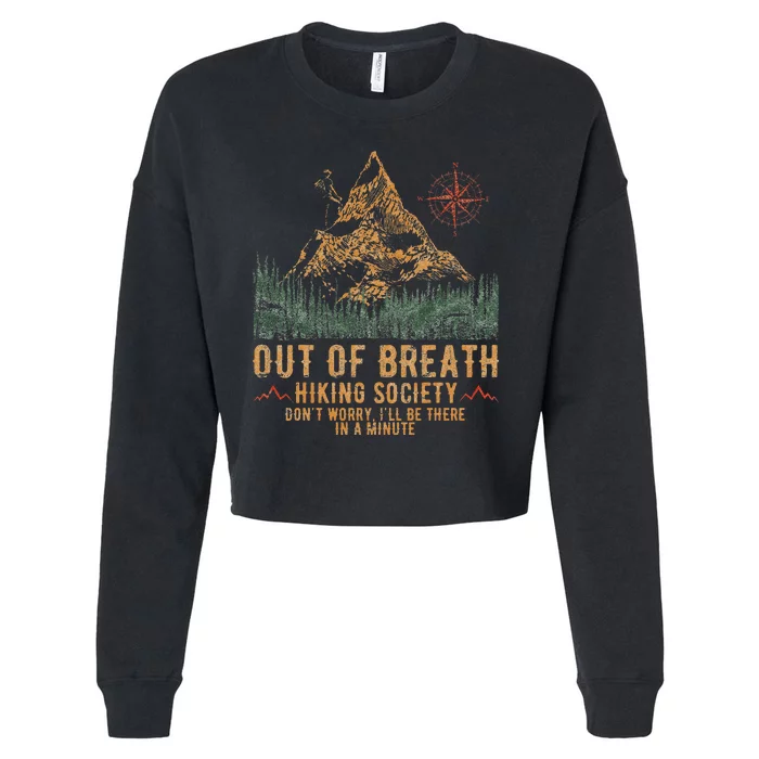 Out Of Breath Hiking Society Funny Mountain Climbing Hiker Cropped Pullover Crew