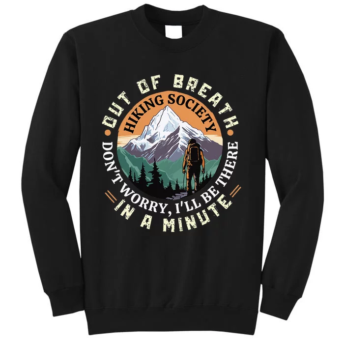 Out of Breath Hiking Society Don't Worry I'll Be There In A Sweatshirt