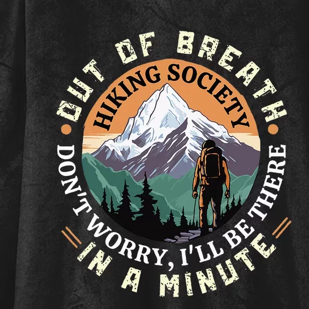 Out of Breath Hiking Society Don't Worry I'll Be There In A Hooded Wearable Blanket