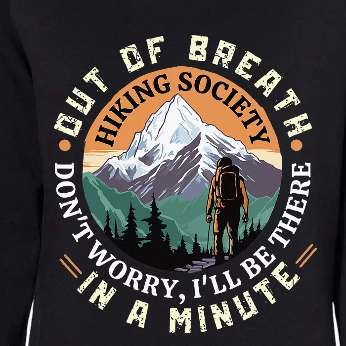 Out of Breath Hiking Society Don't Worry I'll Be There In A Womens California Wash Sweatshirt