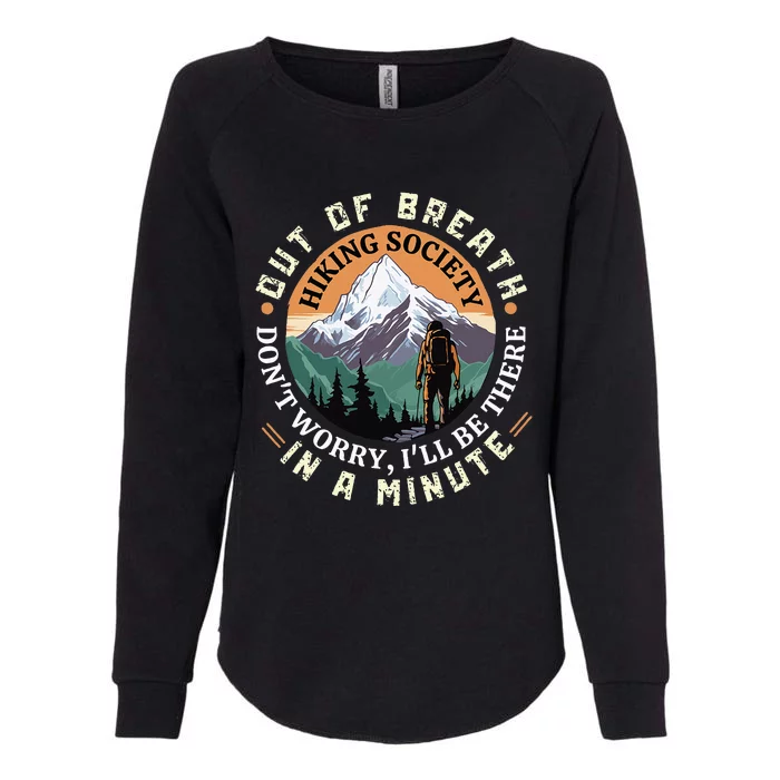 Out of Breath Hiking Society Don't Worry I'll Be There In A Womens California Wash Sweatshirt