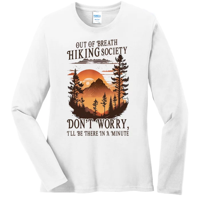 Out Of Breath Hiking Society DonT Worry ILl Be There Soon Ladies Long Sleeve Shirt