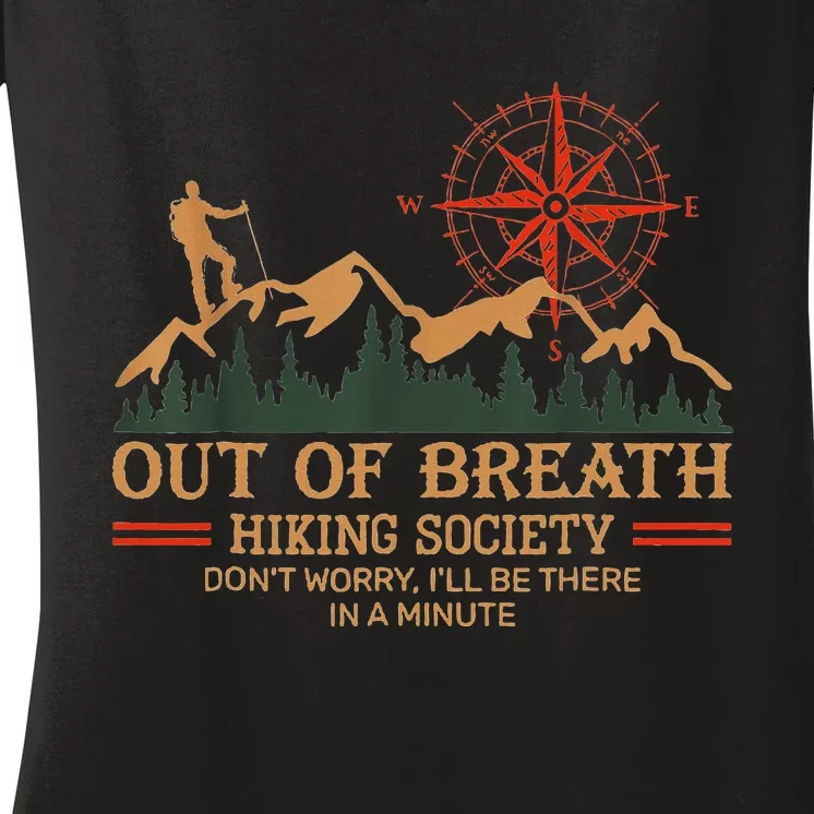 Out Of Breath Hiking Society ILl Be There In A Minute Women's V-Neck T-Shirt