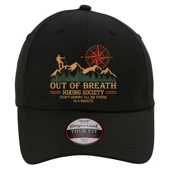 Out Of Breath Hiking Society ILl Be There In A Minute The Original Performance Cap