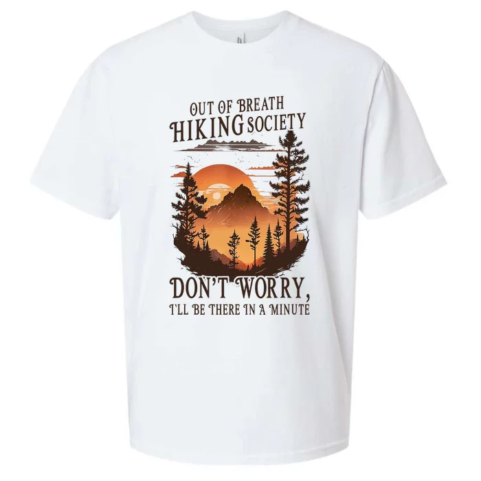 Out Of Breath Hiking Society DonT Worry ILl Be There Soon Sueded Cloud Jersey T-Shirt