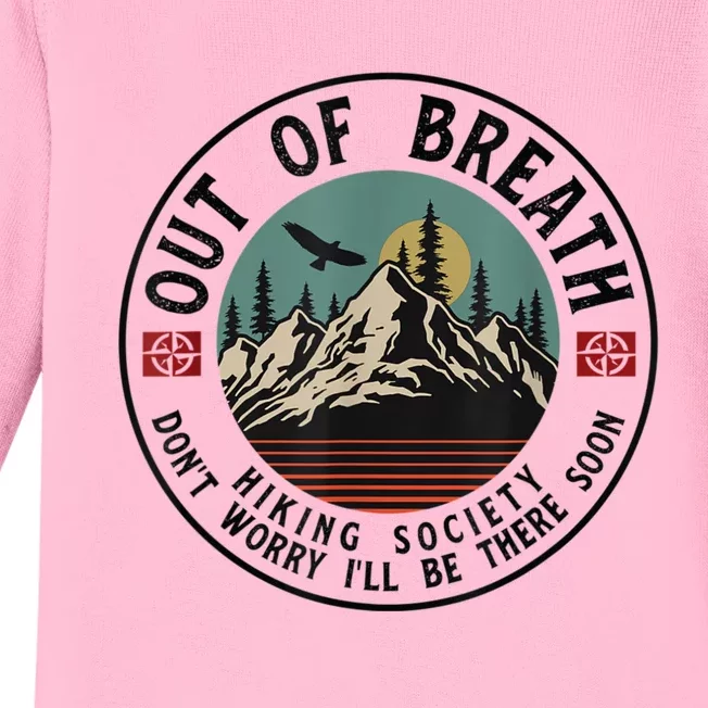 Out Of Breath Hiking Society Dont Worry In A Minute Camping Baby Long Sleeve Bodysuit