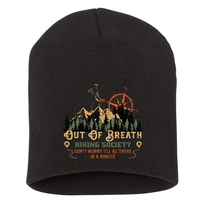 Out Of Breath Hiking Society Don't Worry I'll Be There Soon Short Acrylic Beanie