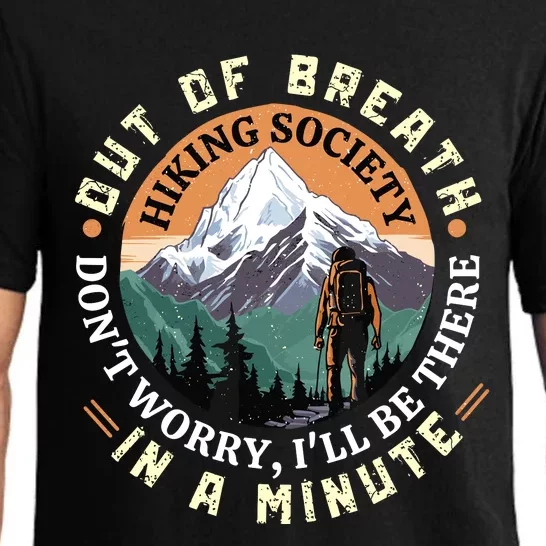 Out Of Breath Hiking Society DonT Worry ILl Be There In A Pajama Set